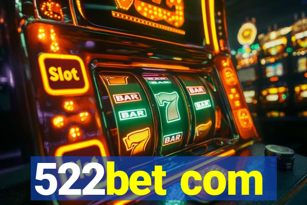 522bet com